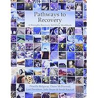 pathways to recovery a strengths recovery self help workbook Reader