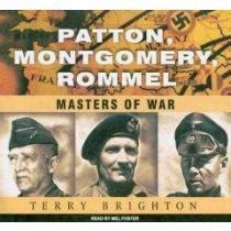 patton montgomery rommel masters of war Doc