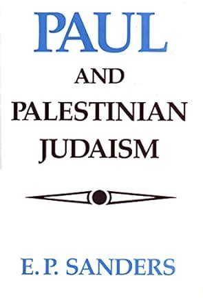 paul and palestinian judaism a comparison of patterns of religion Reader