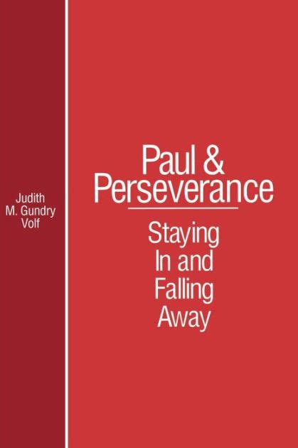 paul and perserverance staying in and falling away Kindle Editon