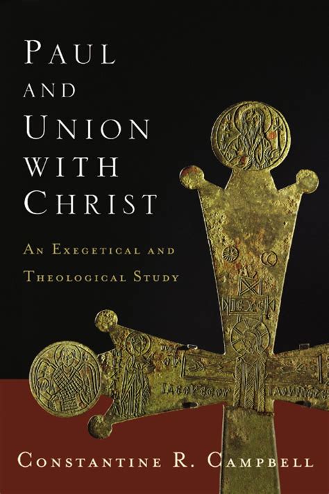 paul and union with christ an exegetical and theological study Doc