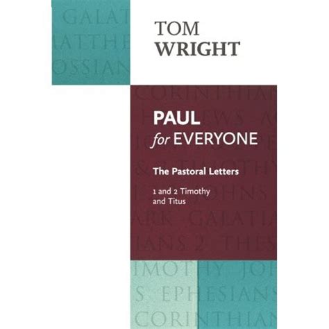 paul for everyone the pastoral letters 1 and 2 timothy and titus the new testament for everyone Epub