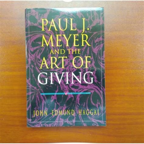 paul j meyer and the art of giving by haggai john e Reader