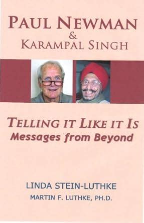 paul newman and karampal singh telling it like it is messages from beyond Doc