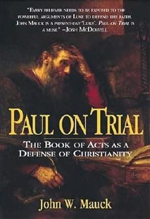 paul on trial the book of acts as a defense of christianity Doc