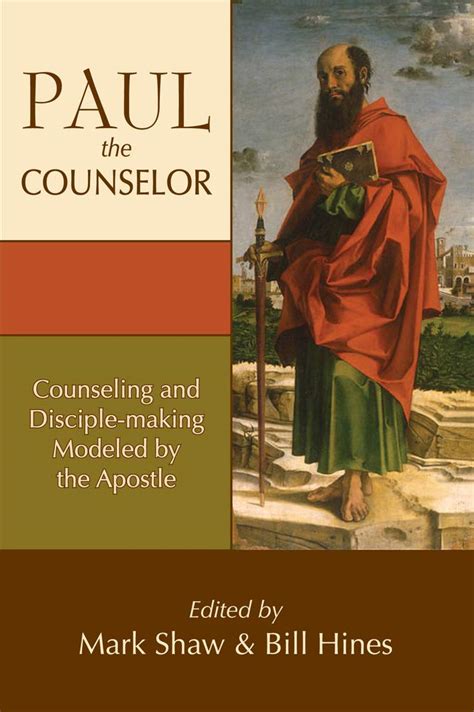 paul the counselor counseling and disciple making modeled by the apostle Kindle Editon