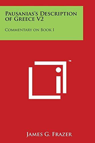 pausaniass description of greece v2 commentary on book i Reader