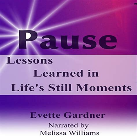 pause lessons learned in lifes still Reader