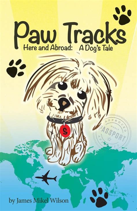 paw tracks here and abroad a dogs tale PDF
