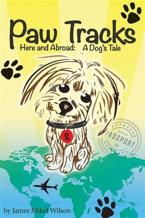 paw tracks here and abroad a dogs tale PDF