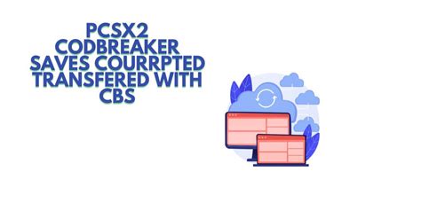 pcsx2 codbreaker saves courrpted transfered with mymc