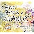 pdf free give bees chance 0670016942 Reader