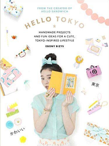 pdf online hello tokyo handmade tokyo inspired lifestyle Epub