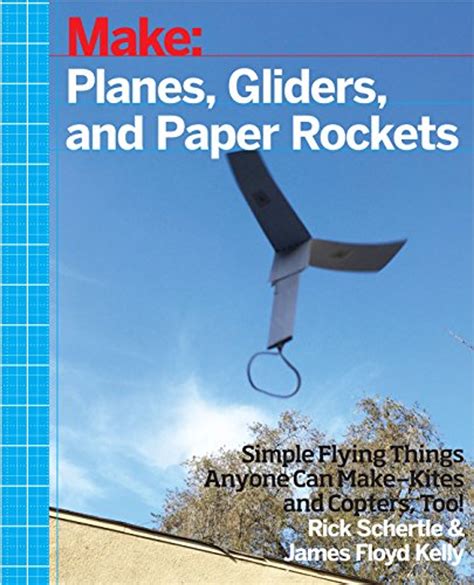 pdf online make gliders rockets make kites copters PDF