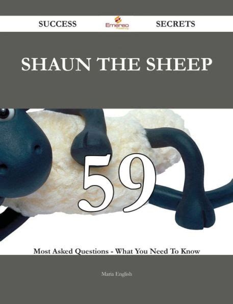 pdf shaun the sheep 59 success secrets 59 most asked questions on shaun the sheep what you need to know book by emereo publishin PDF