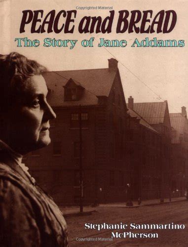 peace and bread the story of jane adams trailblazer biographies Kindle Editon