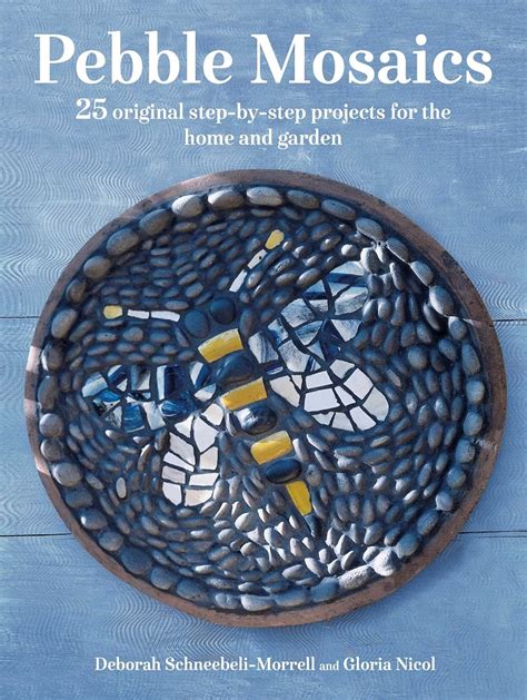 pebble mosaics 25 original step by step projects for the home and garden Doc