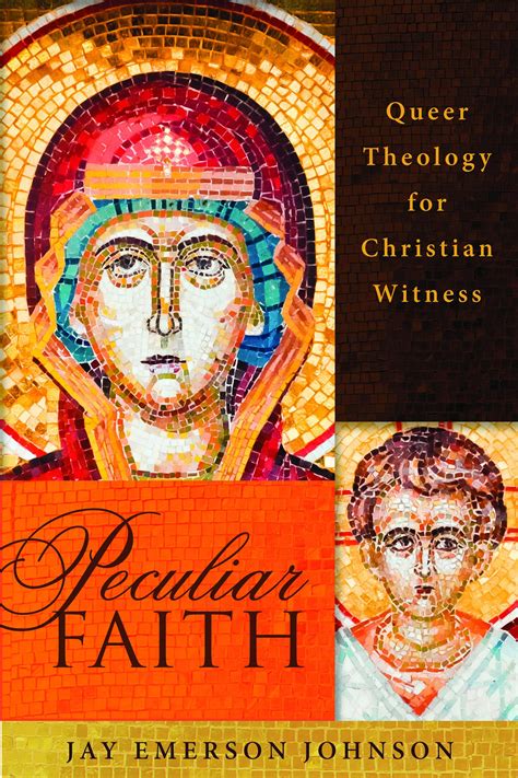 peculiar faith queer theology for christian witness Kindle Editon