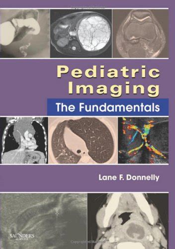 pediatric imaging the fundamentals 1e fundamentals of radiology PDF