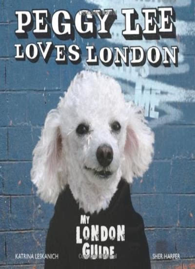 peggy lee loves london my london guide Doc