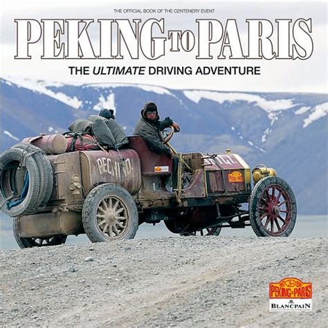 peking to paris 2007 the ultimate driving adventure Reader