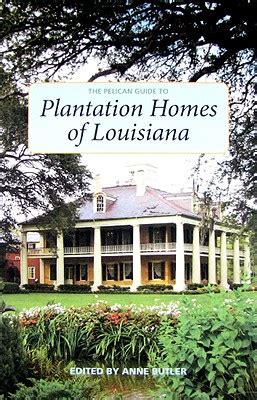 pelican guide to plantation homes of louisiana the PDF