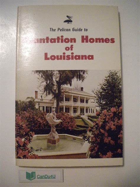 pelican guide to plantation homes of louisiana the PDF