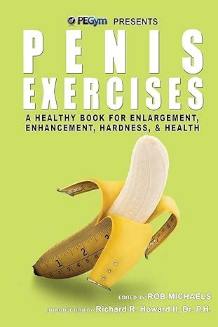 penis exercises a healthy book for enlargement enhancement hardness and health Kindle Editon