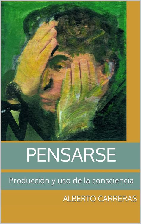 pensarse produccion uso consciencia spanish Reader
