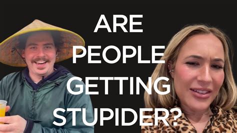 people are getting stupider