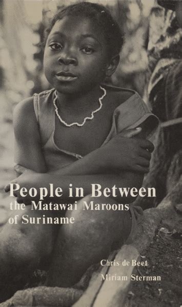 people in between the matawai maroons of suriname proefschrift Epub