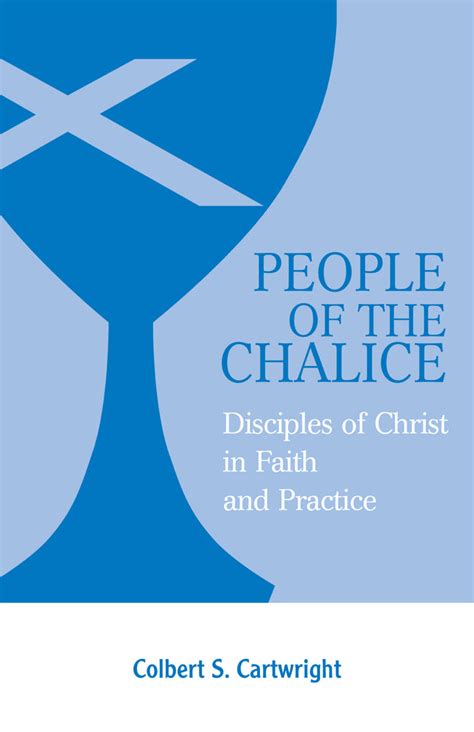 people of the chalice disciples of christ in faith and practice Reader