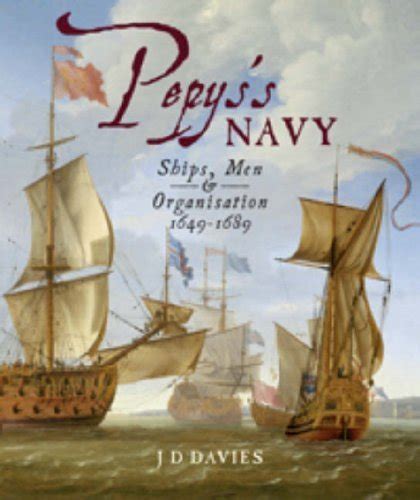 pepys navy the ships men and organisation 1649 168 PDF