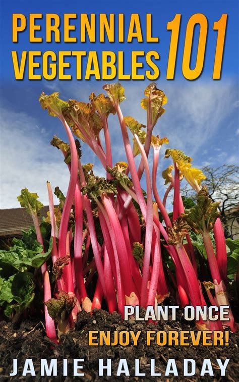 perennial vegetables 101 plant once enjoy forever PDF