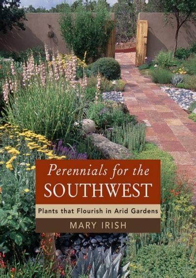 perennials for the southwest plants that flourish in arid gardens Kindle Editon