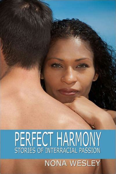 perfect harmony stories of interracial passion Reader