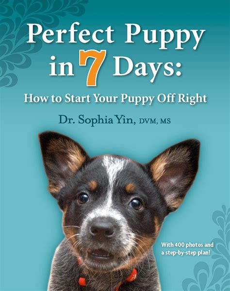 perfect puppy in 7 days how to start your puppy off right Kindle Editon