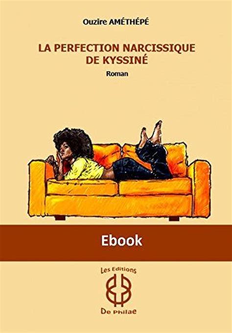 perfection narcissique kyssin roman ebook Doc