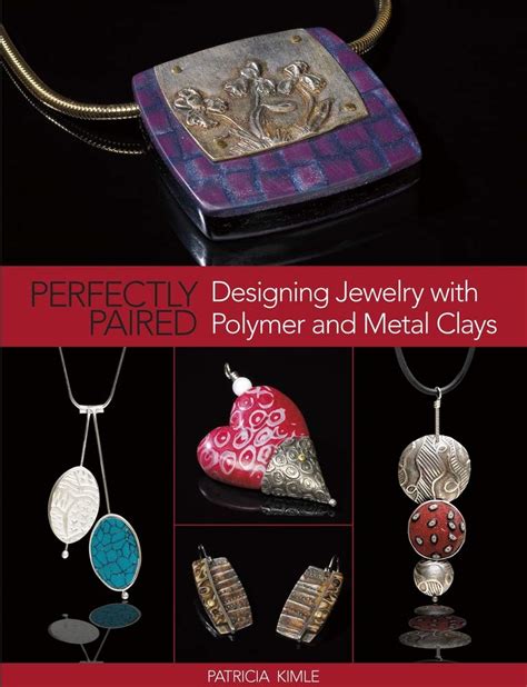 perfectly paired designing jewelry with polymer and metal clays Kindle Editon