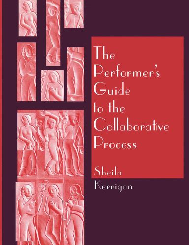 performers guide to the collaborative process the Kindle Editon