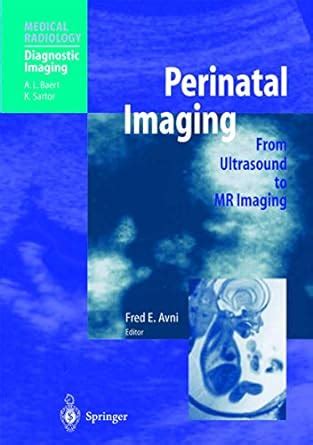 perinatal imaging from ultrasound to mr imaging medical radiology Doc