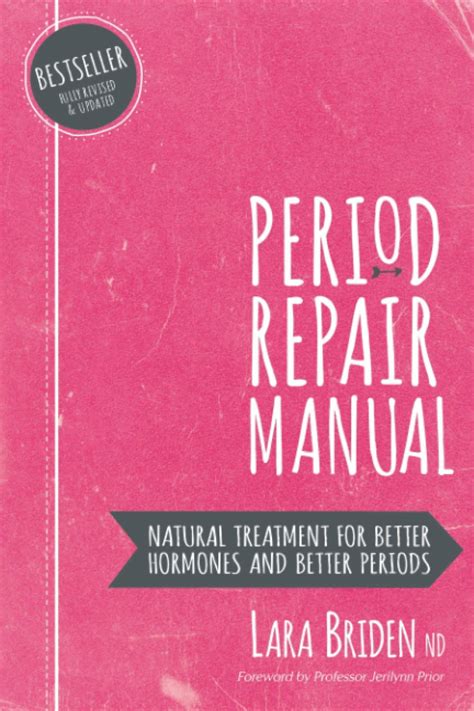 period repair manual natural treatment for better hormones and better periods PDF