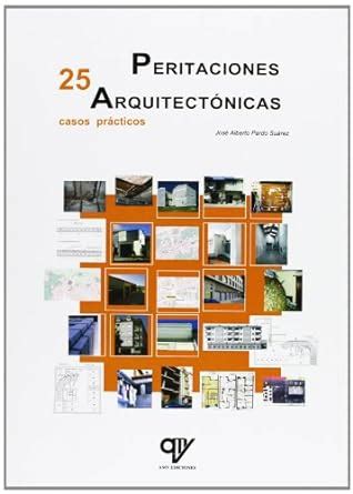 peritaciones arquitectonicas 25 casos practicos Reader