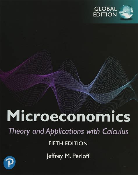 perloff microeconomics theory and applications with calculus pdf Kindle Editon