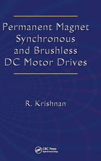 permanent magnet synchronous and brushless dc motor drives mechanical engineering marcel dekker Kindle Editon