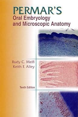 permars oral embryology and microscopic anatomy a textbook for students in dental hygiene Reader