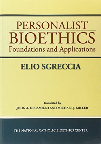 personalist bioethics foundations and applications Doc