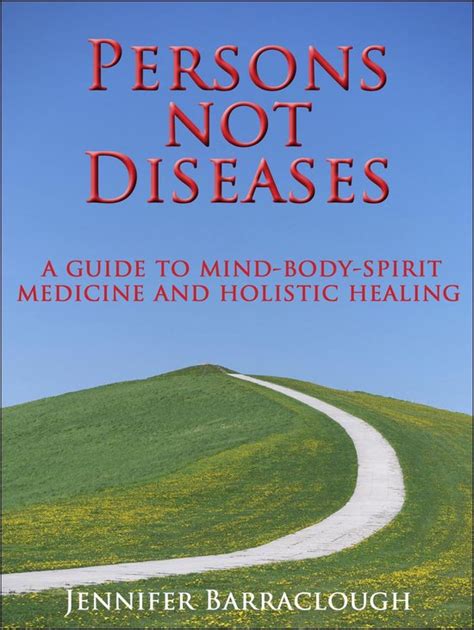 persons not diseases a guide to mind body spirit medicine and holistic healing Epub