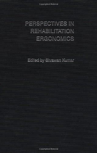 perspectives in rehabilitation ergonomics perspectives in rehabilitation ergonomics Reader