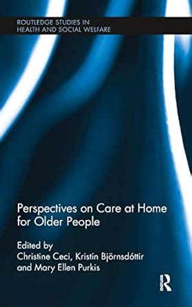 perspectives on care at home for older people perspectives on care at home for older people Epub